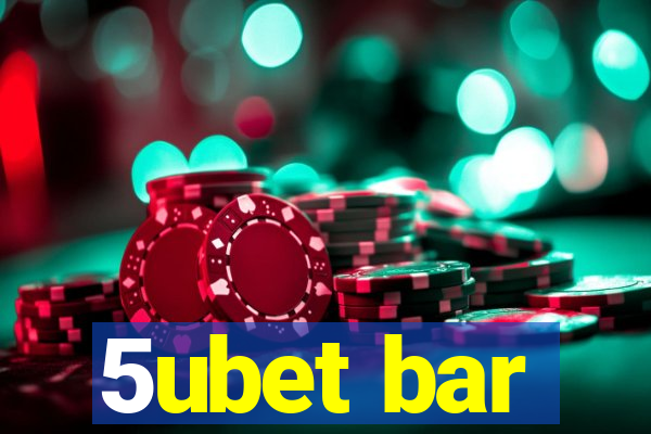 5ubet bar